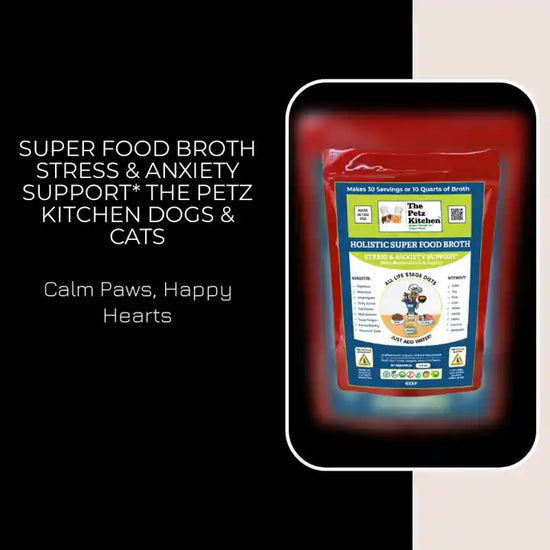 Super Food Broth Stress &amp; Anxiety Support* The Petz Kitchen Dogs &amp; Cats by@Outfy
